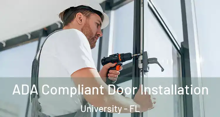  ADA Compliant Door Installation University - FL