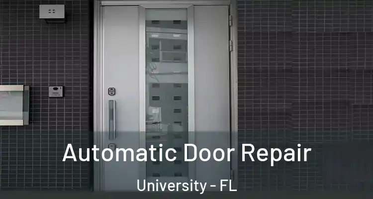  Automatic Door Repair University - FL