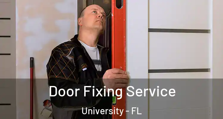  Door Fixing Service University - FL