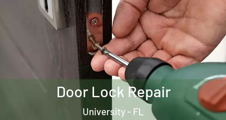  Door Lock Repair University - FL