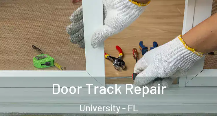  Door Track Repair University - FL