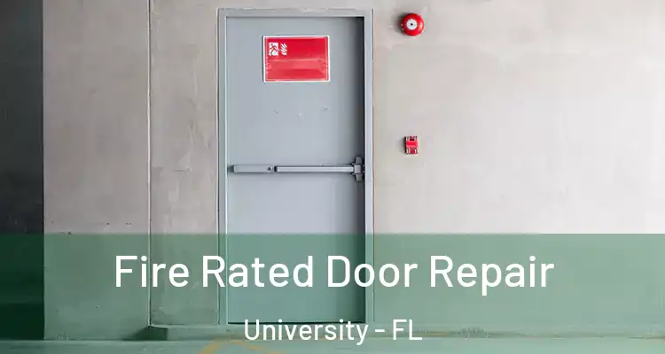 Fire Rated Door Repair University - FL