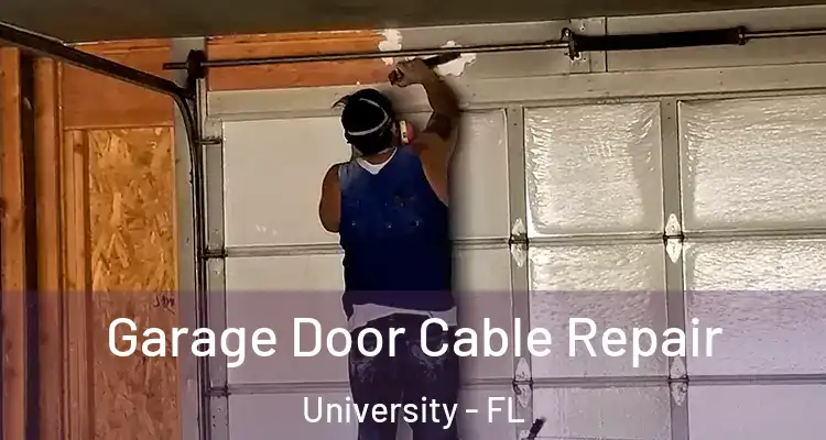  Garage Door Cable Repair University - FL