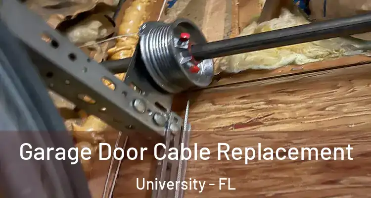  Garage Door Cable Replacement University - FL