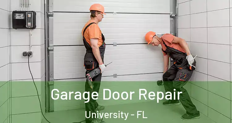  Garage Door Repair University - FL