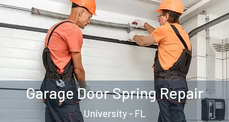  Garage Door Spring Repair University - FL