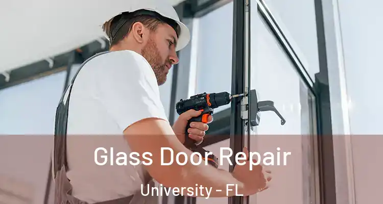  Glass Door Repair University - FL