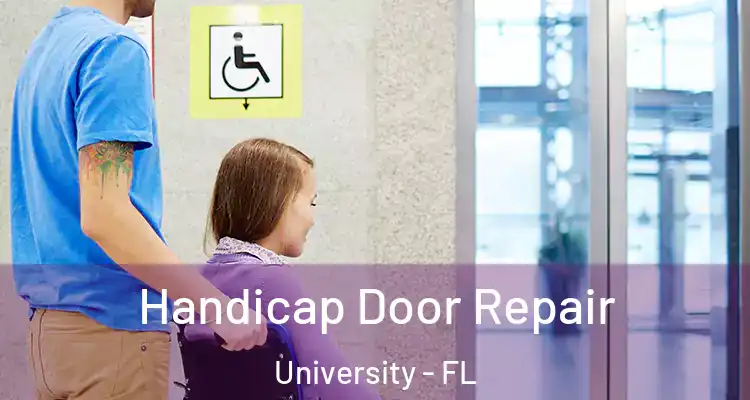  Handicap Door Repair University - FL