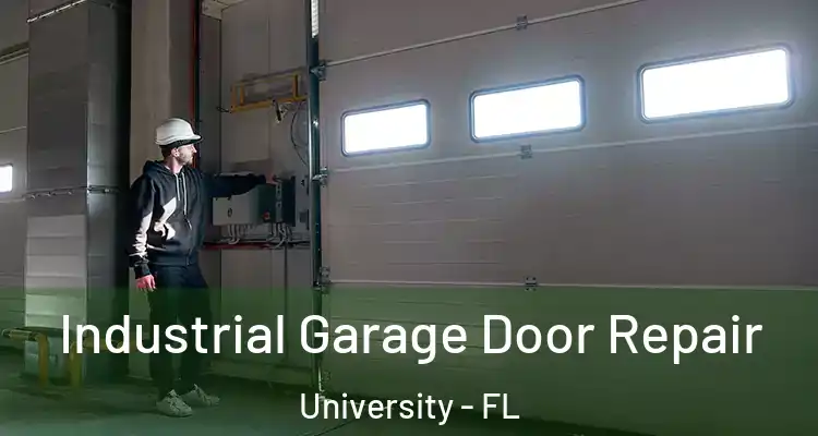  Industrial Garage Door Repair University - FL
