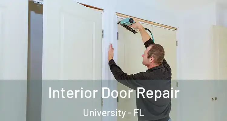  Interior Door Repair University - FL