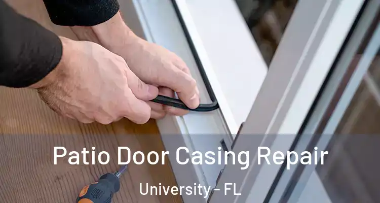  Patio Door Casing Repair University - FL