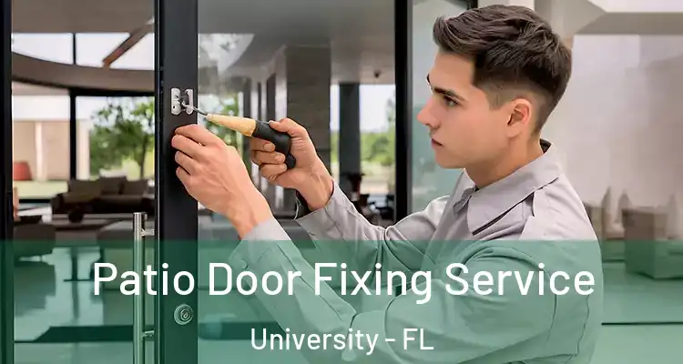  Patio Door Fixing Service University - FL
