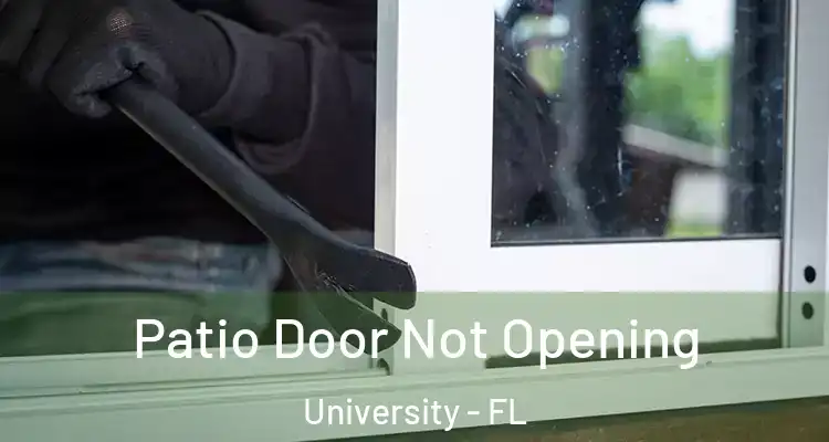  Patio Door Not Opening University - FL