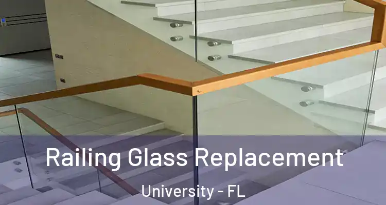  Railing Glass Replacement University - FL