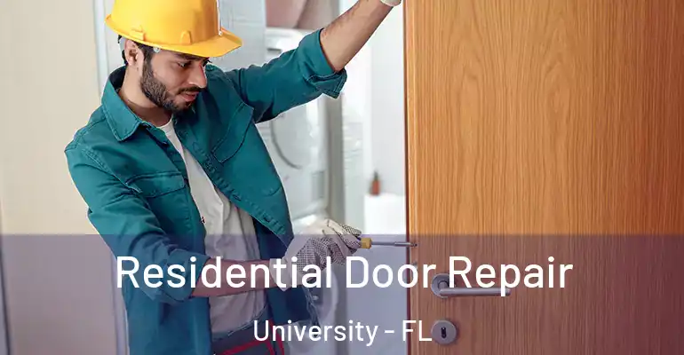  Residential Door Repair University - FL