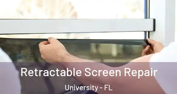  Retractable Screen Repair University - FL