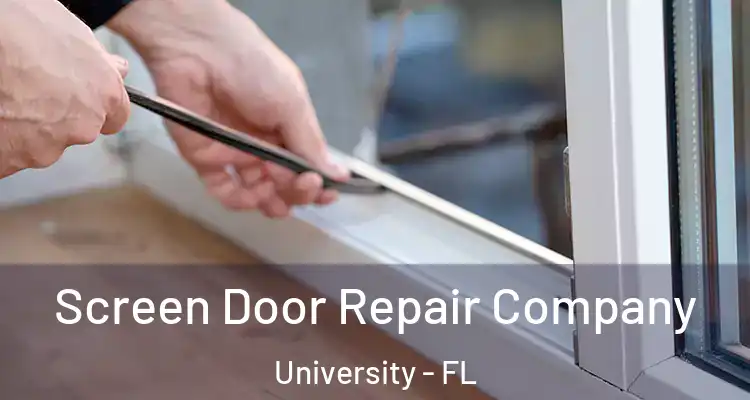  Screen Door Repair Company University - FL