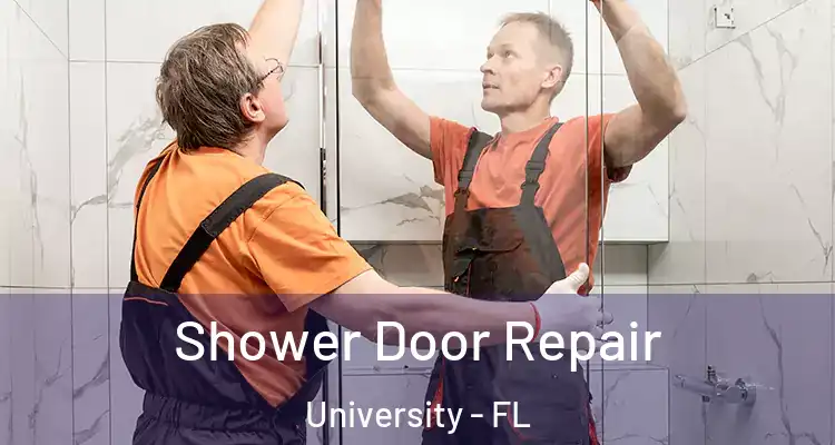  Shower Door Repair University - FL
