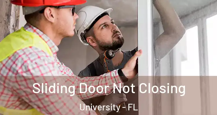  Sliding Door Not Closing University - FL
