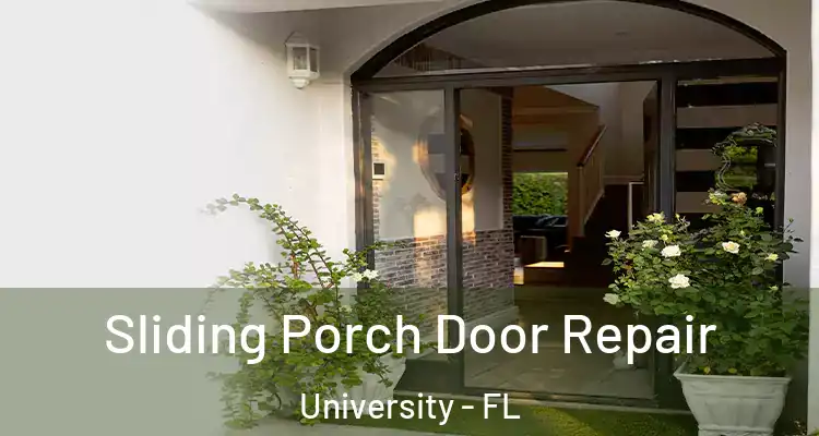  Sliding Porch Door Repair University - FL