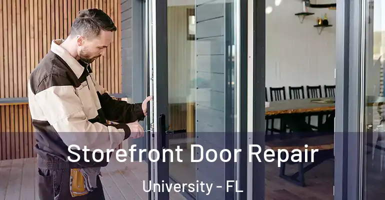  Storefront Door Repair University - FL