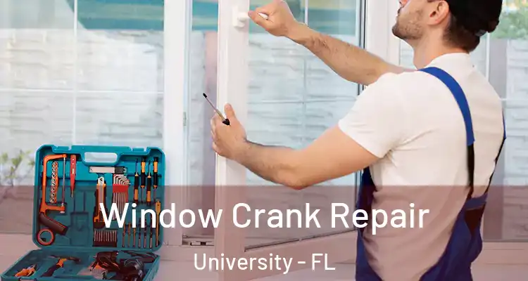  Window Crank Repair University - FL